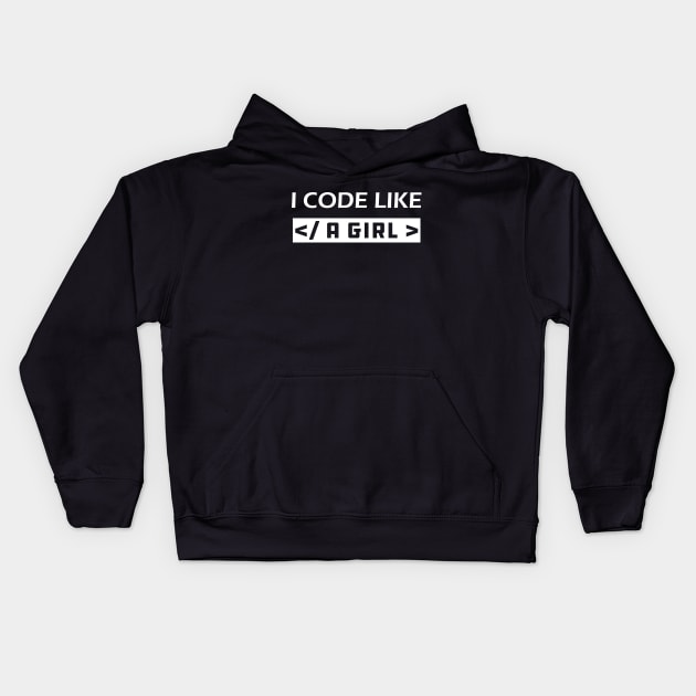 Coder - I code like a girl Kids Hoodie by KC Happy Shop